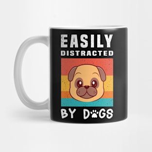 Easily Distracted  By Dogs Mug